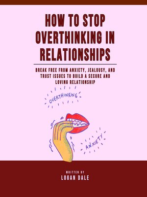 cover image of How to Stop Overthinking in Relationships
